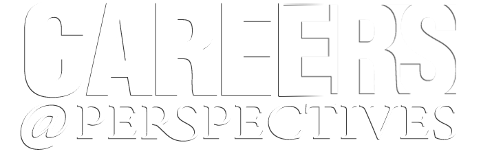 CAREERS AT PERSPECTIVES